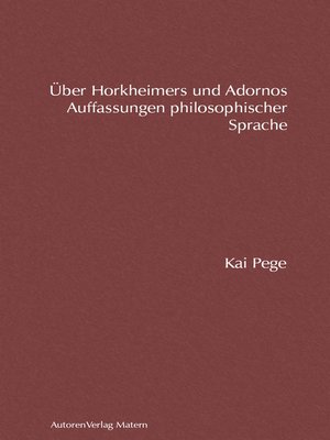 cover image of Über Horkheimers und Adornos Auffassungen philosophischer Sprache